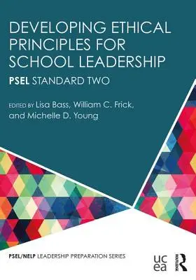 Développer des principes éthiques pour le leadership scolaire : PSEL Standard Two - Developing Ethical Principles for School Leadership: PSEL Standard Two