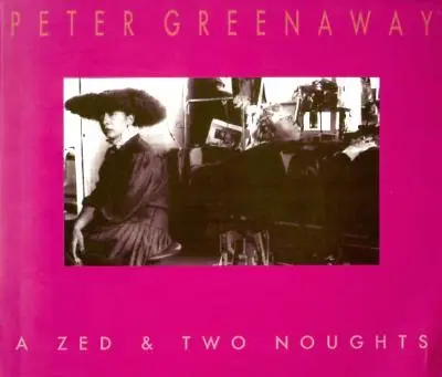 Peter Greenaway : Un Zed et deux Noughts - Peter Greenaway: A Zed & Two Noughts