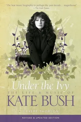 Sous le lierre : La vie et la musique de Kate Bush - Under the Ivy: The Life and Music of Kate Bush