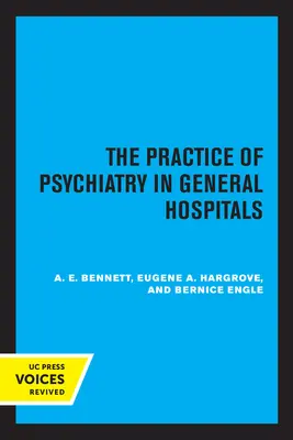 La pratique de la psychiatrie dans les hôpitaux généraux - The Practice of Psychiatry in General Hospitals