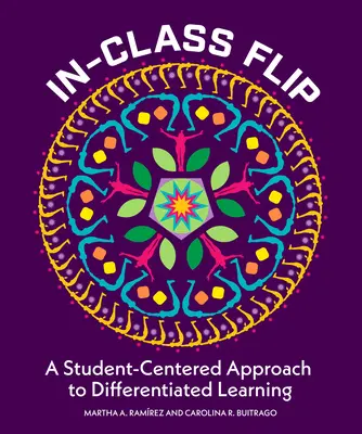 Le retournement en classe : Une approche de l'apprentissage différencié centrée sur l'élève - In-Class Flip: A Student-Centered Approach to Differentiated Learning