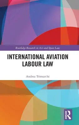 Droit du travail dans l'aviation internationale - International Aviation Labour Law