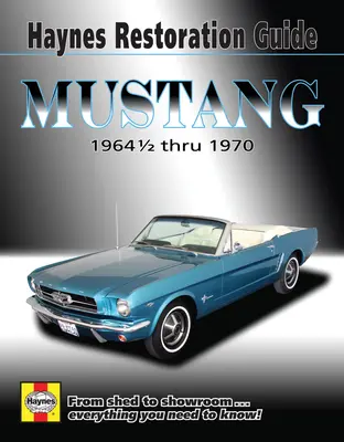 Guide de restauration de la Mustang - Mustang Restoration Guide