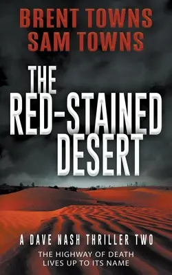 The Red-Stained Desert : Un thriller de Dave Nash - The Red-Stained Desert: A Dave Nash Thriller