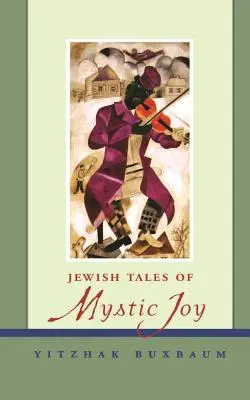 Contes juifs de la joie mystique - Jewish Tales of Mystic Joy