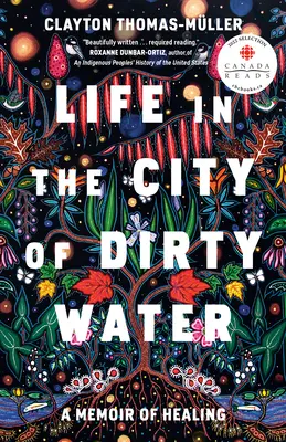 La vie dans la ville de l'eau sale : Une mémoire de guérison - Life in the City of Dirty Water: A Memoir of Healing