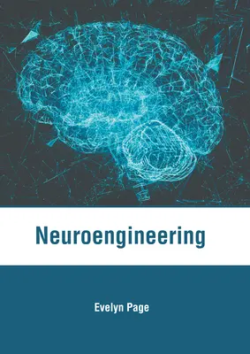 La neuro-ingénierie - Neuroengineering