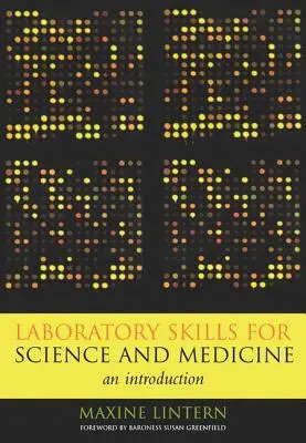 Compétences de laboratoire pour la science et la médecine : Une introduction - Laboratory Skills for Science and Medicine: An Introduction