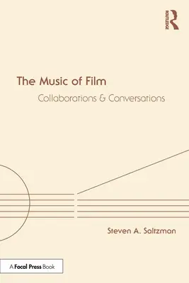 La musique de film : Collaborations et conversations - The Music of Film: Collaborations and Conversations