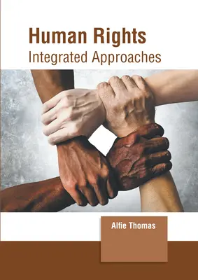 Les droits de l'homme : Approches intégrées - Human Rights: Integrated Approaches