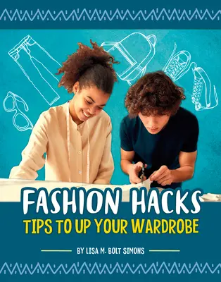 Les astuces de la mode : Conseils pour améliorer votre garde-robe - Fashion Hacks: Tips to Up Your Wardrobe