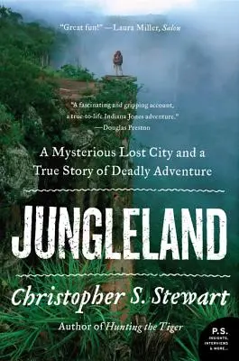 Jungleland : Une mystérieuse cité perdue et une véritable histoire d'aventure mortelle - Jungleland: A Mysterious Lost City and a True Story of Deadly Adventure