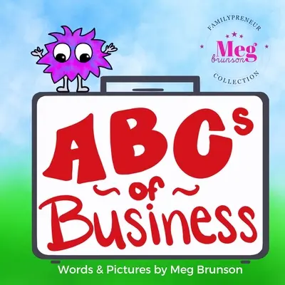 L'ABC des affaires : On n'est jamais trop jeune pour devenir entrepreneur - ABCs of Business: You're Never Too Young To Be An Entrepreneur