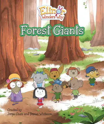 Elinor se demande pourquoi : Les géants de la forêt - Elinor Wonders Why: Forest Giants