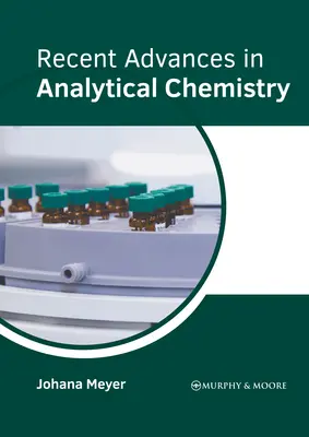 Avancées récentes en chimie analytique - Recent Advances in Analytical Chemistry