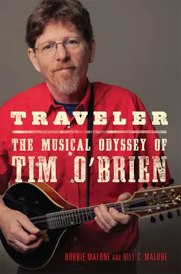 Traveler : L'odyssée musicale de Tim O'Brienvolume 8 - Traveler: The Musical Odyssey of Tim O'Brienvolume 8