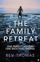 Family Retreat - 'Un thriller magnifiquement écrit et émotionnellement intelligent'. - Daily Mail - Family Retreat - 'A beautifully written, emotionally intelligent thriller.' - Daily Mail