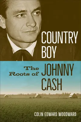 Country Boy : Les racines de Johnny Cash - Country Boy: The Roots of Johnny Cash