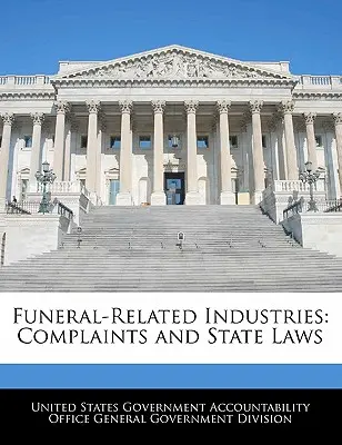 Industries funéraires : Plaintes et lois nationales - Funeral-Related Industries: Complaints and State Laws