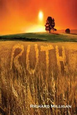 Ruth : la prédiction de l'épouse du Christ - Ruth: The Foretelling of The Bride of Christ