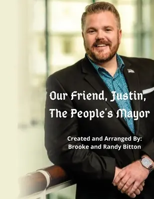 Notre ami Justin, le maire du peuple - Our Friend, Justin, The People's Mayor