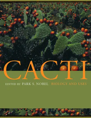 Cactus : biologie et utilisations - Cacti: Biology and Uses