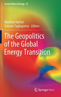 La géopolitique de la transition énergétique mondiale - The Geopolitics of the Global Energy Transition