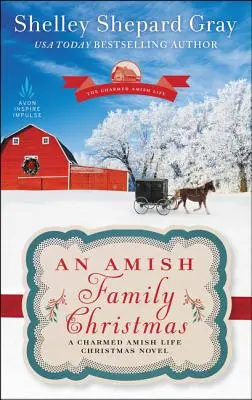 Un Noël dans une famille amish : Un roman de Noël de la charmante vie amish - An Amish Family Christmas: A Charmed Amish Life Christmas Novel