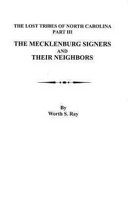 Les signataires du Mecklenburg et leurs voisins : Les tribus perdues de Caroline du Nord, troisième partie - Mecklenburg Signers and Their Neighbors: The Lost Tribes of North Carolina, Part III