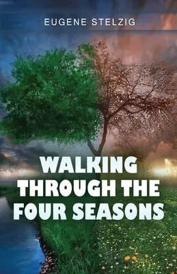 Marcher à travers les quatre saisons - Walking Through The Four Seasons