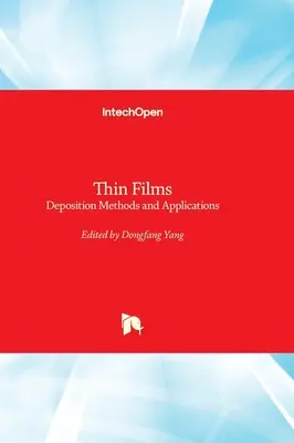Films minces - Méthodes de dépôt et applications - Thin Films - Deposition Methods and Applications