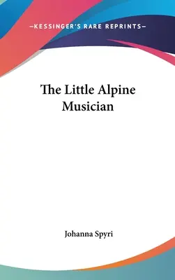 Le petit musicien alpin - The Little Alpine Musician