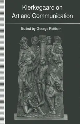 Kierkegaard sur l'art et la communication - Kierkegaard on Art and Communication