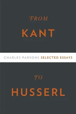 De Kant à Husserl : Essais choisis - From Kant to Husserl: Selected Essays