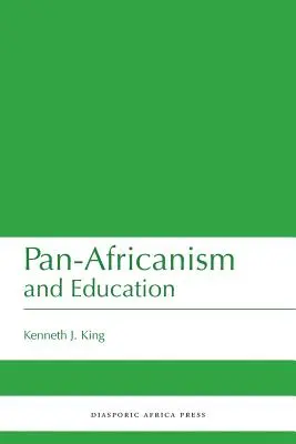 Panafricanisme et éducation : Une étude de la race, de la philanthropie et de l'éducation aux États-Unis d'Amérique et en Afrique de l'Est - Pan-Africanism and Education: A Study of Race, Philanthropy and Education in the United States of America and East Africa