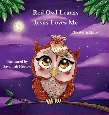 Le hibou rouge apprend que Jésus m'aime - Red Owl Learns Jesus Loves Me