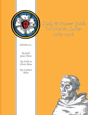 Guide d'étude et de réponse Dr. Martin Luther 1483-1546 - Study & Answer Guide Dr. Martin Luther 1483-1546