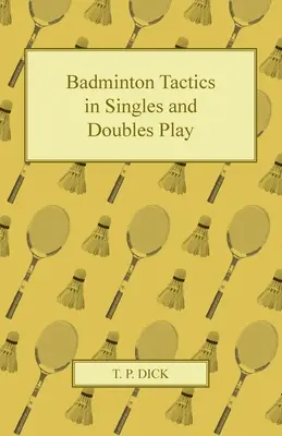 Tactiques de badminton en simple et en double - Badminton Tactics in Singles and Doubles Play