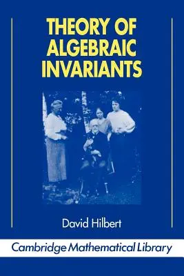 Théorie des invariants algébriques - Theory of Algebraic Invariants