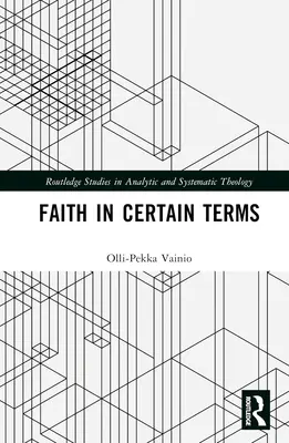 La foi en certains termes - Faith in Certain Terms