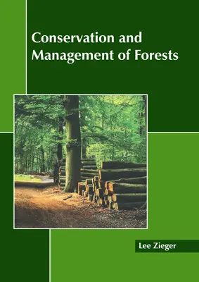 Conservation et gestion des forêts - Conservation and Management of Forests