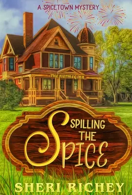 L'épice à l'état pur : Un mystère de Spicetown - Spilling the Spice: A Spicetown Mystery