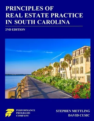 Principes de la pratique immobilière en Caroline du Sud : 2e édition - Principles of Real Estate Practice in South Carolina: 2nd Edition