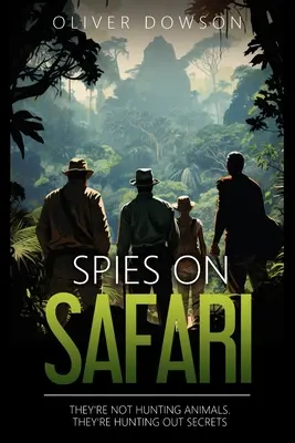 Espions en safari - Spies on Safari