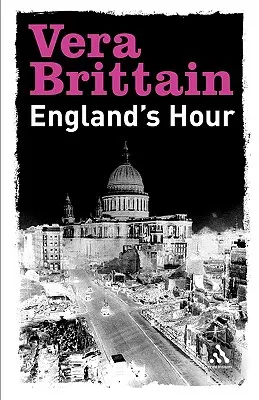 Englands Hour : Une autobiographie 1939-1941 - Englands Hour: An Autobiography 1939-1941