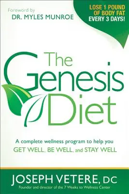 Le régime Genesis : Un programme complet de bien-être pour vous aider à vous rétablir, à être rétabli et à rester rétabli - The Genesis Diet: A Complete Wellness Program to Help You Get Well, Be Well, and Stay Well