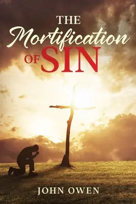 La mortification du péché - The Mortification of Sin