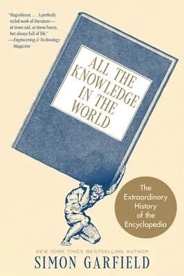 Tout le savoir du monde : L'extraordinaire histoire de l'encyclopédie - All the Knowledge in the World: The Extraordinary History of the Encyclopedia