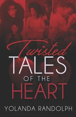 Contes tordus du cœur - Twisted Tales of the Heart