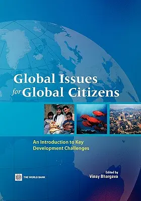 Des questions globales pour des citoyens globaux : Une introduction aux principaux défis du développement - Global Issues for Global Citizens: An Introduction to Key Development Challenges
